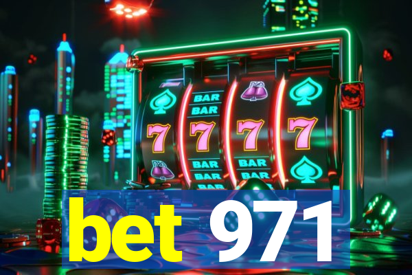 bet 971